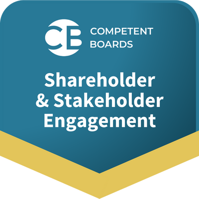 Shareholder & Stakeholder Engagement Competent Boards